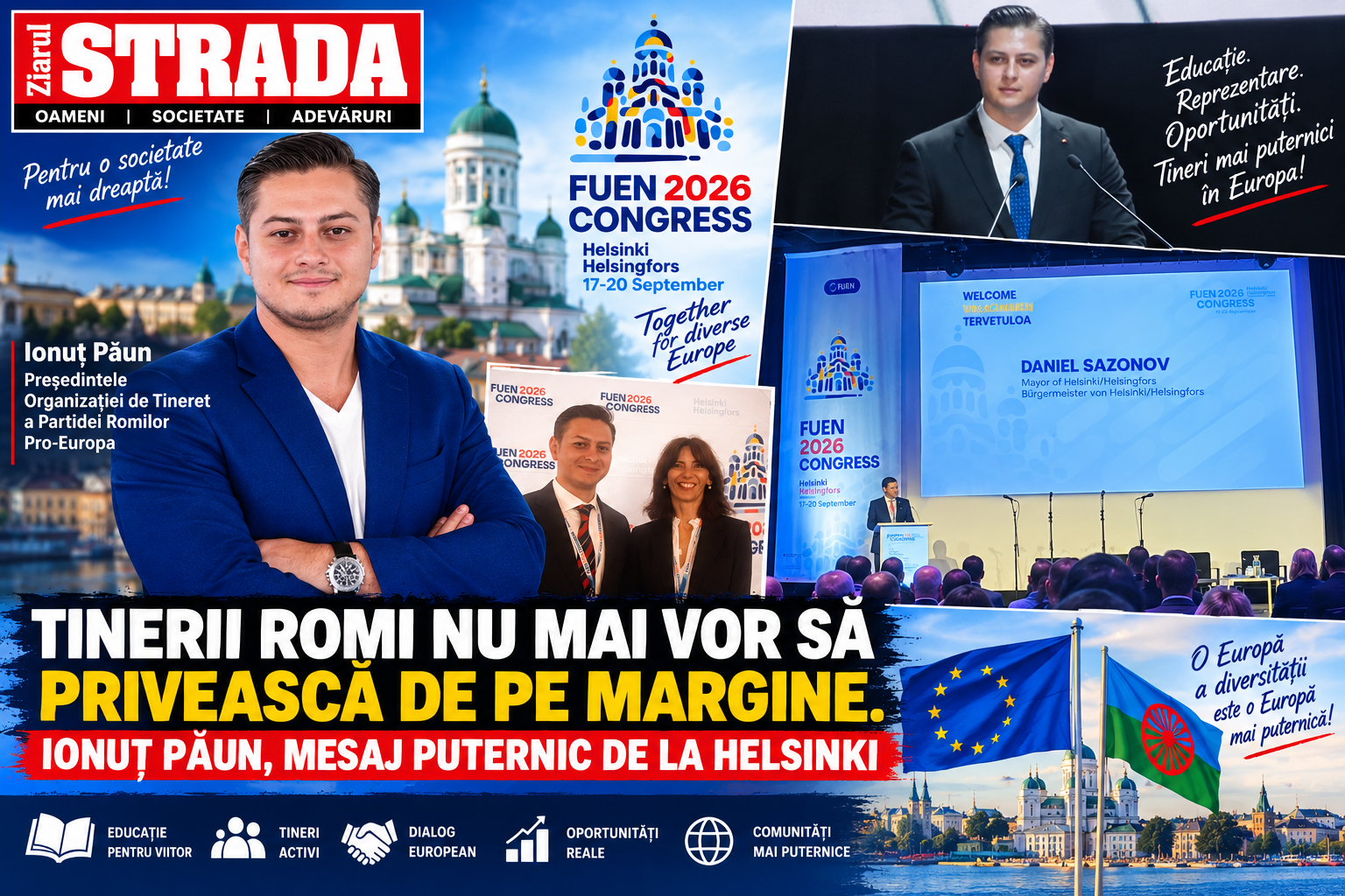 TINERII ROMI NU MAI VOR SĂ PRIVEASCĂ DE PE MARGINE. IONUȚ PĂUN, MESAJ PUTERNIC DE LA HELSINKI