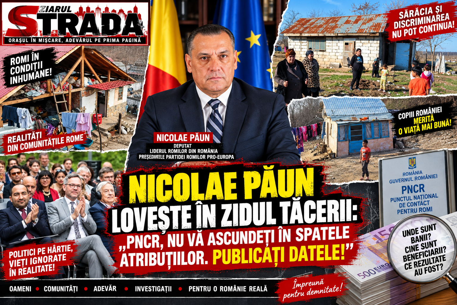 NICOLAE PĂUN, MESAJ DUR CĂTRE INSTITUȚII: „ROMII NU POT TRĂI DIN RAPOARTE! ARĂTAȚI CE AȚI FĂCUT CONCRET PENTRU EI!”